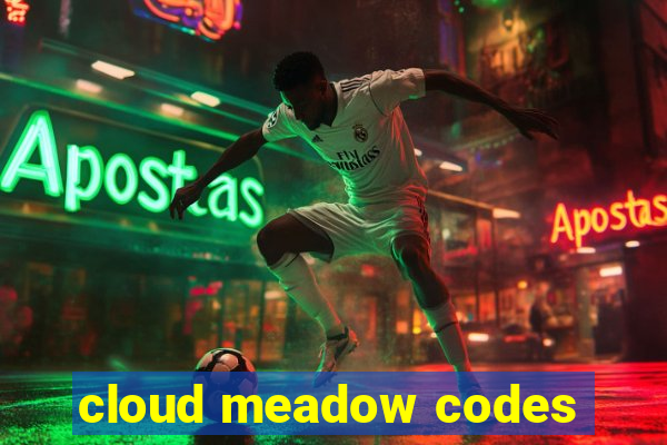 cloud meadow codes